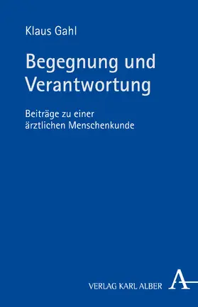 Gahl |  Begegnung und Verantwortung | Buch |  Sack Fachmedien