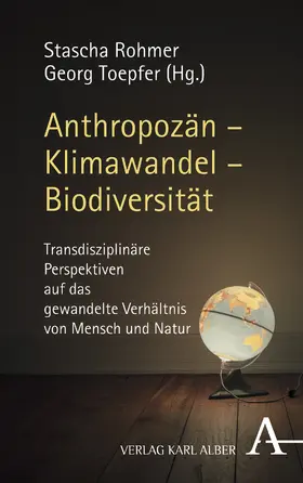 Rohmer / Toepfer |  Anthropozän - Klimawandel - Biodiversität | Buch |  Sack Fachmedien