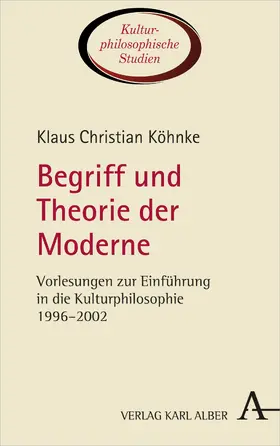 Köhnke / Bohr |  Begriff und Theorie der Moderne | Buch |  Sack Fachmedien