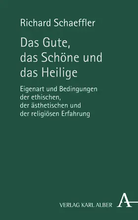 Schaeffler |  Das Gute, das Schöne und das Heilige | Buch |  Sack Fachmedien