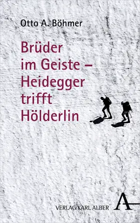 Böhmer |  Brüder im Geiste – Heidegger trifft Hölderlin | Buch |  Sack Fachmedien