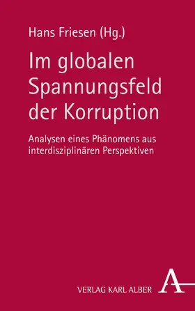 Friesen |  Im globalen Spannungsfeld der Korruption | Buch |  Sack Fachmedien