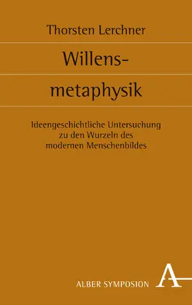 Lerchner |  Willensmetaphysik | Buch |  Sack Fachmedien