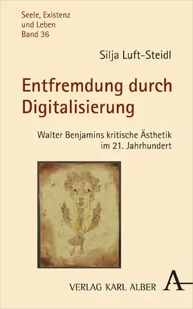 Luft-Steidl |  Entfremdung durch Digitalisierung | Buch |  Sack Fachmedien