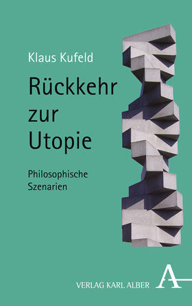 Kufeld / Grosser |  Kufeld, K: Rückkehr zur Utopie | Buch |  Sack Fachmedien