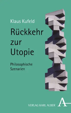 Kufeld / Grosser | Rückkehr zur Utopie | Buch | 978-3-495-49185-0 | sack.de