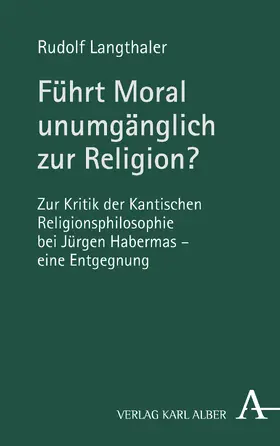 Langthaler |  Führt Moral unumgänglich zur Religion? | Buch |  Sack Fachmedien