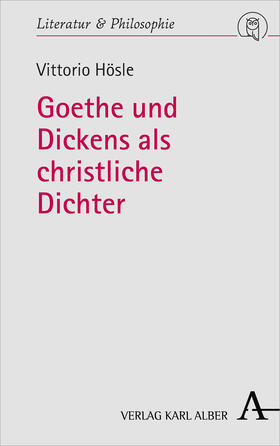 Hösle |  Hösle, V: Goethe und Dickens als christliche Dichter | Buch |  Sack Fachmedien