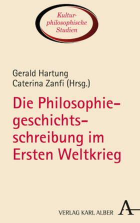 Hartung / Zanfi |  Die Philosophiegeschichtsschreibung im Ersten Weltkrieg | Buch |  Sack Fachmedien