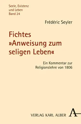 Seyler |  Fichtes "Anweisung zum seligen Leben" | eBook | Sack Fachmedien