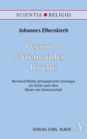 Elberskirch |  Person - Miteinander - Kirche | eBook | Sack Fachmedien