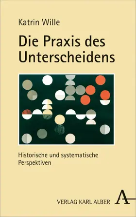 Wille |  Die Praxis des Unterscheidens | eBook | Sack Fachmedien