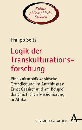 Seitz |  Logik der Transkulturationsforschung | eBook | Sack Fachmedien