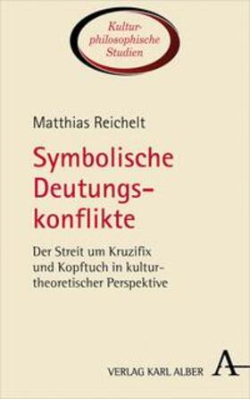 Reichelt |  Symbolische Deutungskonflikte | eBook | Sack Fachmedien