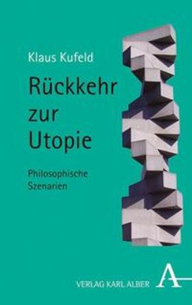 Kufeld |  Rückkehr zur Utopie | eBook | Sack Fachmedien