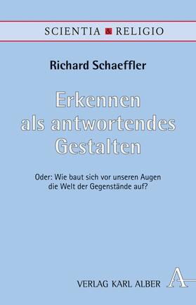 Schaeffler |  Erkennen als antwortendes Gestalten | eBook | Sack Fachmedien