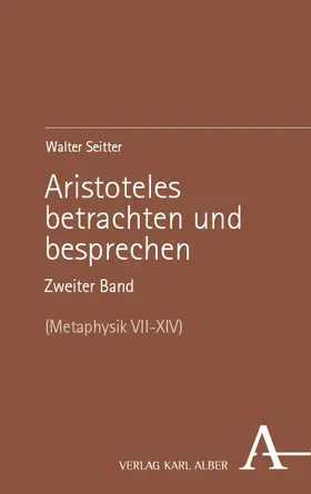 Seitter |  Aristoteles betrachten und besprechen. Zweiter Band | Buch |  Sack Fachmedien