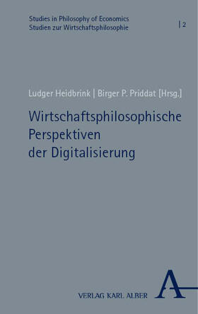 Heidbrink / Priddat |  Wirtschaftsphilosophische Perspektiven der Digitalisierung | Buch |  Sack Fachmedien