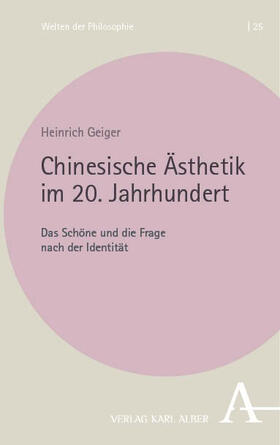 Geiger |  Chinesische Ästhetik im 20. Jahrhundert | Buch |  Sack Fachmedien