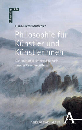 Mutschler |  Philosophie für Künstler und Künstlerinnen | Buch |  Sack Fachmedien