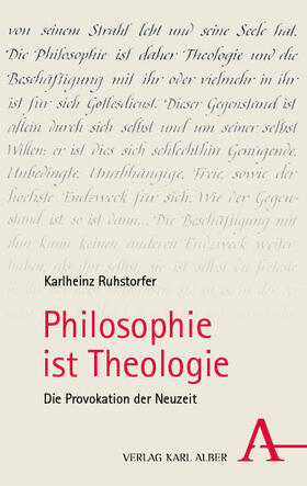 Ruhstorfer |  Philosophie ist Theologie | Buch |  Sack Fachmedien