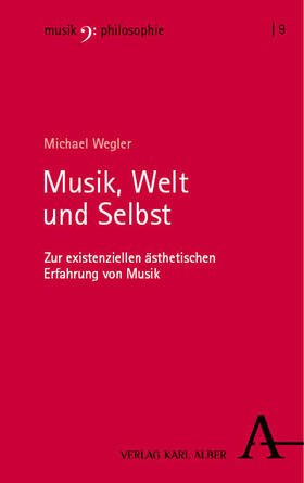 Wegler |  Musik, Welt und Selbst | Buch |  Sack Fachmedien