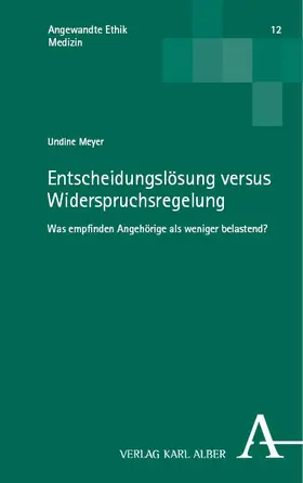 Meyer |  Entscheidungslösung versus Widerspruchsregelung - Was empfinden Angehörige als weniger belastend? | Buch |  Sack Fachmedien