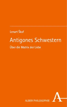 Škof / Skof |  Antigones Schwestern | eBook | Sack Fachmedien