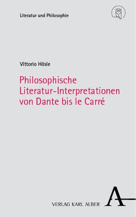 Hösle |  Philosophische Literatur-Interpretationen von Dante bis le Carré | Buch |  Sack Fachmedien