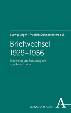 Klages / Rothschild / Thome |  Briefwechsel 1929–1956 | Buch |  Sack Fachmedien