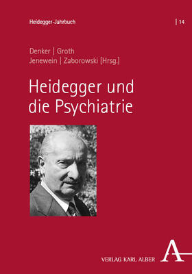 Denker / Groth / Jenewein |  Heidegger und die Psychiatrie | Buch |  Sack Fachmedien