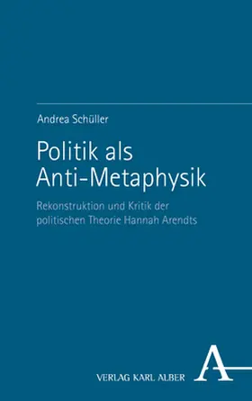 Schüller |  Politik als Anti-Metaphysik | Buch |  Sack Fachmedien