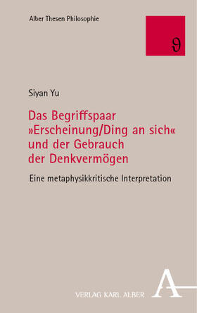 Yu |  Das Begriffspaar »Erscheinung/Ding an sich« und der Gebrauch der Denkvermögen | Buch |  Sack Fachmedien