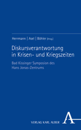 Herrmann / Asel / Böhler |  Diskursverantwortung in Krisen- und Kriegszeiten | Buch |  Sack Fachmedien