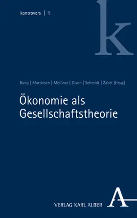 Bung / Martinsen / Meißner |  Ökonomie als Gesellschaftstheorie | Buch |  Sack Fachmedien