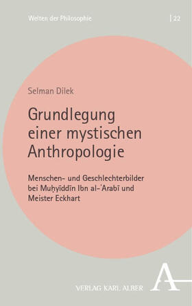 Dilek |  Grundlegung einer mystischen Anthropologie | Buch |  Sack Fachmedien