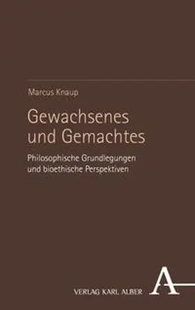 Knaup |  Gewachsenes und Gemachtes | eBook | Sack Fachmedien