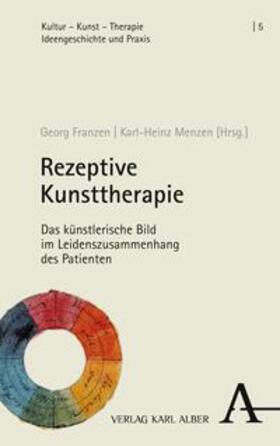 Franzen / Menzen |  Rezeptive Kunsttherapie | eBook | Sack Fachmedien