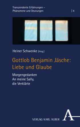 Schwenke / Jäsche |  Gottlob Benjamin Jäsche: Liebe und Glaube | Buch |  Sack Fachmedien