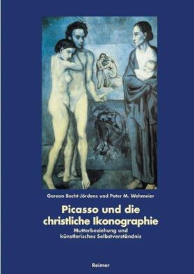 Becht-Jördens / Wehmeier |  Picasso und die christliche Ikonographie | Buch |  Sack Fachmedien