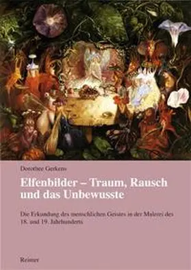 Gerkens |  Elfenbilder – Traum, Rausch und das Unbewusste | Buch |  Sack Fachmedien