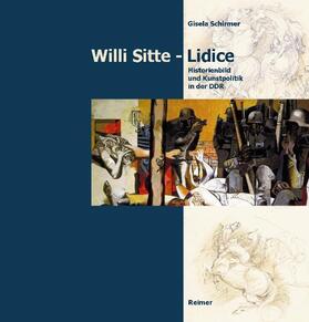 Schirmer |  Willi Sitte – Lidice | Buch |  Sack Fachmedien
