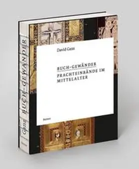 Ganz |  Buch-Gewänder – Prachteinbände im Mittelalter | Buch |  Sack Fachmedien