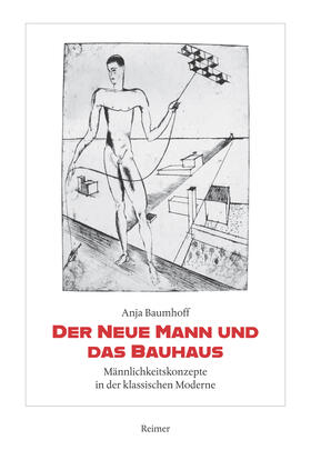 Baumhoff |  Der Neue Mann und das Bauhaus | Buch |  Sack Fachmedien
