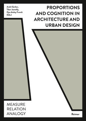 Tschanz / Gerber / Oechslin |  Proportions and Cognition in Architecture and Urban Design | Buch |  Sack Fachmedien
