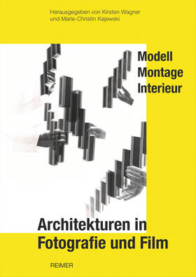 Wagner / Kajewski / Bergera |  Architekturen in Fotografie und Film | Buch |  Sack Fachmedien