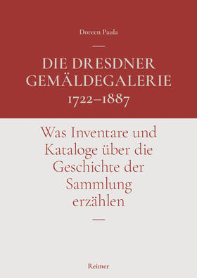 Paula |  Die Dresdner Gemäldegalerie 1722-1887 | Buch |  Sack Fachmedien