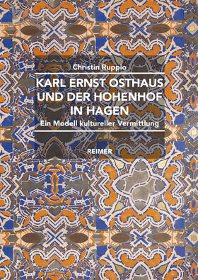 Ruppio |  Karl Ernst Osthaus und der Hohenhof in Hagen | Buch |  Sack Fachmedien