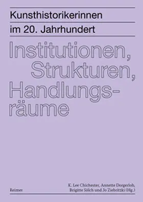 Beiersdorf / Chichester / Söll |  Kunsthistorikerinnen im 20. Jahrhundert: Institutionen, Strukturen, Handlungsräume | Buch |  Sack Fachmedien