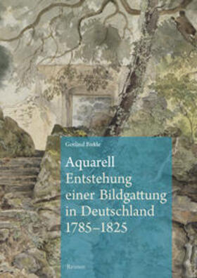Birkle |  Aquarell - Entstehung einer Bildgattung in Deutschland 1785-1825 | Buch |  Sack Fachmedien